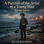 A Portrait of the Artist as a Young M..., James Joyce