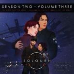 The Sojourn Season Two Volume Thr..., Daniel Orrett