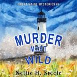 Murder Most Wild, Nellie H. Steele