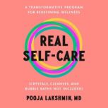 Real SelfCare, Pooja Lakshmin, MD