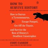 How to Survive History, Cody Cassidy