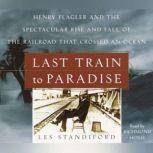 Last Train to Paradise, Les Standiford