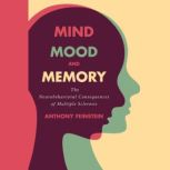 Mind, Mood, and Memory, Anthony Feinstein