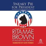 Sneaky Pie for President, Rita Mae Brown