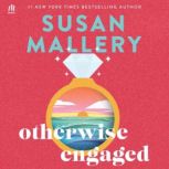 Otherwise Engaged, Susan Mallery