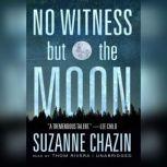 No Witness but the Moon, Suzanne Chazin