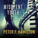 Misspent Youth, Peter F. Hamilton