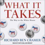 What It Takes The Way to the White House, Richard Ben Cramer
