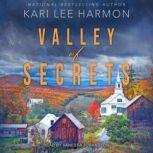 Valley Of Secrets, Kari Lee Harmon