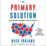 The Primary Solution, Nick Troiano