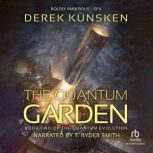 Quantum Garden, Derek Kunsken