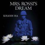 Mrs. Rossis Dream, Khanh Ha