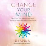 Change Your Mind, RJ Spina