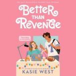 Better Than Revenge, Kasie West