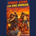 Three Guns For One Woman, Bart Lawson