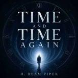 Time and Time Again, H. Beam Piper