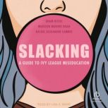Slacking, Adam Kissel