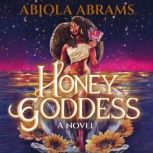 Honey Goddess, Abiola Abrams