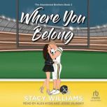 Where You Belong, Stacy Williams