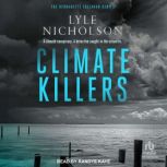 Climate Killers, Lyle Nicholson