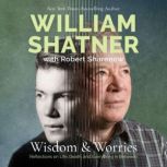 Wisdom Worries, William Shatner