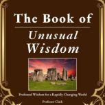 The Book of Unusual Wisdom, Professor Clark