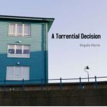 A Torrential Decision, Angela Morin