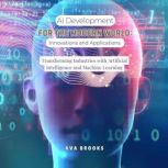 AI Development for the Modern World ..., Ava Brooks