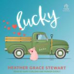 Lucky, Heather Grace Stewart