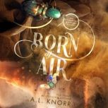Born of Air, A.L. Knorr