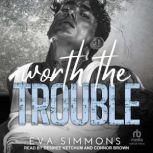 Worth the Trouble, Eva Simmons
