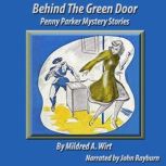 Behind the Green Door, Mildred A. Wirt