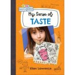 My Sense of Taste, Ellen Lawrence