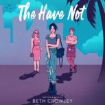 The Have Not, Beth Crowley