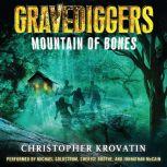 Gravediggers: Mountain of Bones, Christopher Krovatin