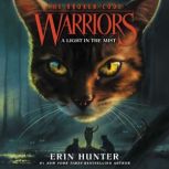 Warriors: The Broken Code #6: A Light in the Mist, Erin Hunter