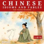 Chinese Idioms and Fables for Young R..., LingLing