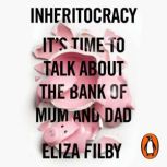 Inheritocracy, Eliza Filby