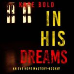 In His Dreams An Eve Hope FBI Suspen..., Kate Bold