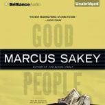 Good People, Marcus Sakey