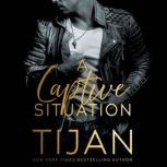 A Captive Situation, Tijan