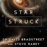 Star Struck, Dr. David Bradstreet