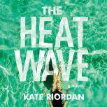 The Heatwave, Kate Riordan
