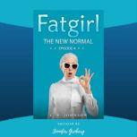 Fatgirl: The New Normal, C. S. Johnson