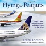 Flying for Peanuts, Frank Lorenzo