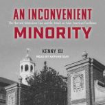 An Inconvenient Minority, Kenny Xu