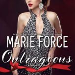 Outrageous, Marie Force