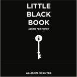 Little Black Book Asking for Money, Allison McEntee
