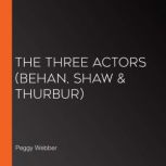 The Three Actors, Peggy Webber