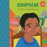 Kompheak The Medicine Boy with No Le..., Catherine Khoo